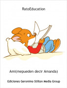 Ami(mepueden decir Amanda) - RatoEducation