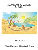 TopinaCry21 - UNA STRATOPICA VACANZA AL MARE!