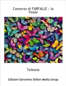Telessia - Consorso di FARFALLE : la finale