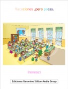 Ireneaci - Vacaciones ,pero pocas.