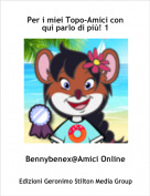 Bennybenex@Amici Online - Per i miei Topo-Amici con qui parlo di pi&ugrave;! 1