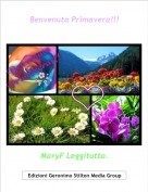 MaryF Leggitutto. - Benvenuta Primavera!!!