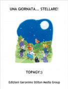 TOPAGY:) - UNA GIORNATA... STELLARE!
