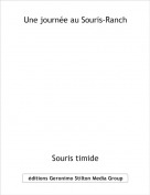 Souris timide - Une journ&eacute;e au Souris-Ranch