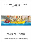 PULCINO PIO (1 PARTE ). - CROCIERA CON DELLE ZECCHE ADDOSSO