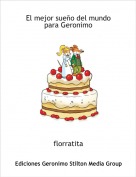 florratita - El mejor sue&ntilde;o del mundo para Geronimo