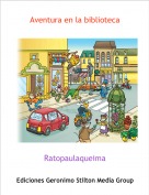 Ratopaulaqueima - Aventura en la biblioteca