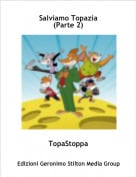 TopaStoppa - Salviamo Topazia (Parte 2)