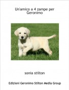 sonia stilton - Un'amico a 4 zampe per Geronimo