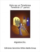 Algodoncito. - Hola soy yo Tenebrosa Tenebrax (1&ordm; parte)