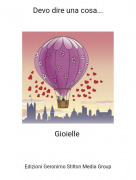 Gioielle - Devo dire una cosa...
