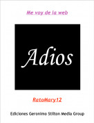 RatoMary12 - Me voy de la web