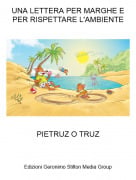 PIETRUZ O TRUZ - UNA LETTERA PER MARGHE E PER RISPETTARE L'AMBIENTE