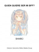 BAMB&Uacute; - QUIEN QUIERE SER MI BFF?