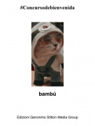 bamb&uacute; - #Concursodebienvenida