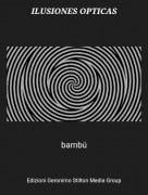 bamb&uacute; - ILUSIONES OPTICAS