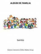 bamb&uacute;​​​​​​​ - ALBUM DE FAMILIA