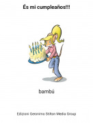 bamb&uacute;​​​​​​​ - &Eacute;s mi cumplea&ntilde;os!!!