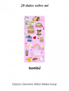 bamb&uacute; - 20 datos sobre mi