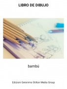 bamb&uacute; - LIBRO DE DIBUJO