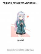 bamb&uacute; - FRASES DE MR.WONDERFULL:)
