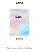 bamb&uacute; - LARIO