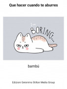 bamb&uacute; - Que hacer cuando te aburres