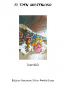 bamb&uacute; - EL TREN MISTERIOSO