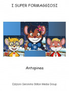 Antopinea - I SUPER FORMAGGIOSI