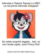 Se volete scoprirlo leggete... beh, se non l'avete capito, sono Princy Pick! - Intervista a Topizza Topozzi e a ME!!La mia prima intervista 🤩doppia!!