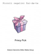 Princy Pick - Piccoli regalini fai-da-te