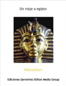 Ratostilton - Un viaje a egipto