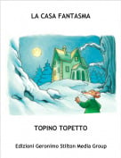 TOPINO TOPETTO - LA CASA FANTASMA