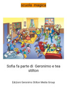 Sofia fa parte di Geronimo e tea stilton - scuola magica