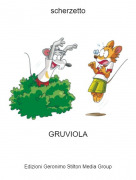 GRUVIOLA - scherzetto