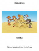 Oontje - Babysitten