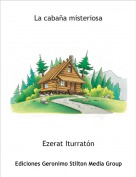 Ezerat Iturrat&oacute;n - La caba&ntilde;a misteriosa
