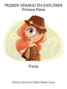 Paula - PRIMER VERANO EN EXPLORERPrimera Parte