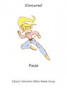 Paula - ¡Concurso!