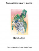 RattoLettore - Fantasticando per il mondo