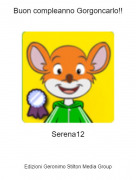 Serena12 - Buon compleanno Gorgoncarlo!!
