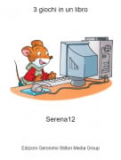 Serena12 - 3 giochi in un libro