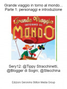 Sery12: @Tippy Stracchinetti,@Blogger di Sogni, @Stecchina - Grande viaggio in torno al mondo...Parte 1: personaggi e introduzione