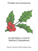 Un giornalino a cura di:Serena12 Mausebook - Fumetto sul coronavirus