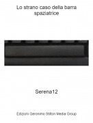 Serena12 - Lo strano caso della barra spaziatrice