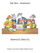 Serena12 (Sery12) - Ger &amp;co.: recensioni