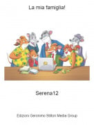 Serena12 - La mia famiglia!