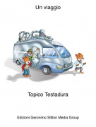 Topico Testadura - Un viaggio