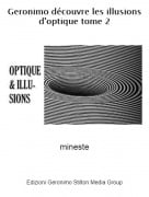 mineste - Geronimo d&eacute;couvre les illusions d'optique tome 2