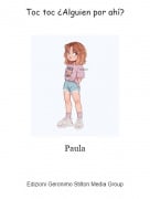 Paula - Toc toc &iquest;Alguien por ah&iacute;?
